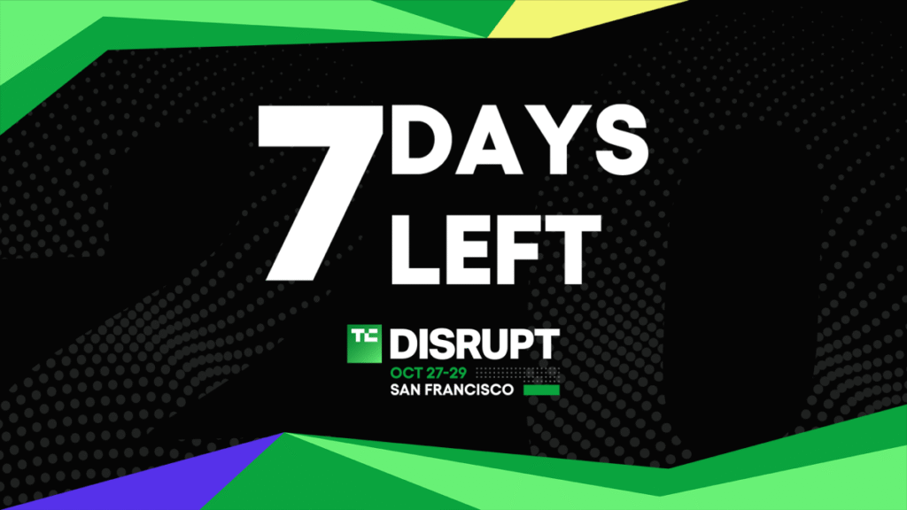 7 أيام فقط تفصلنا عن TechCrunch Disrupt 2025 وترتفع أسعار التذاكر