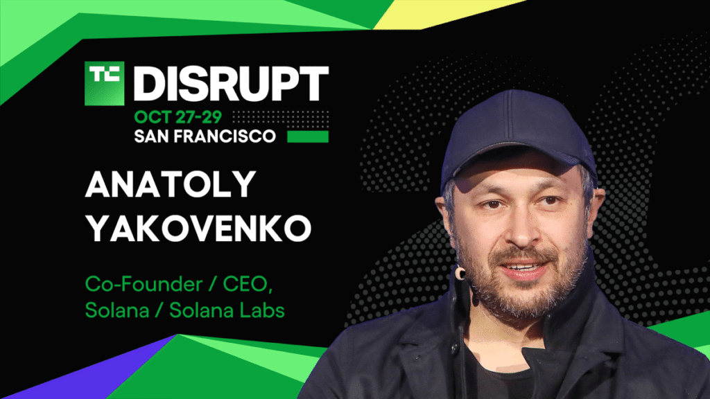 الفصل التالي من Crypto مع أناتولي ياكوفينكو من سولانا في Disrupt 2025