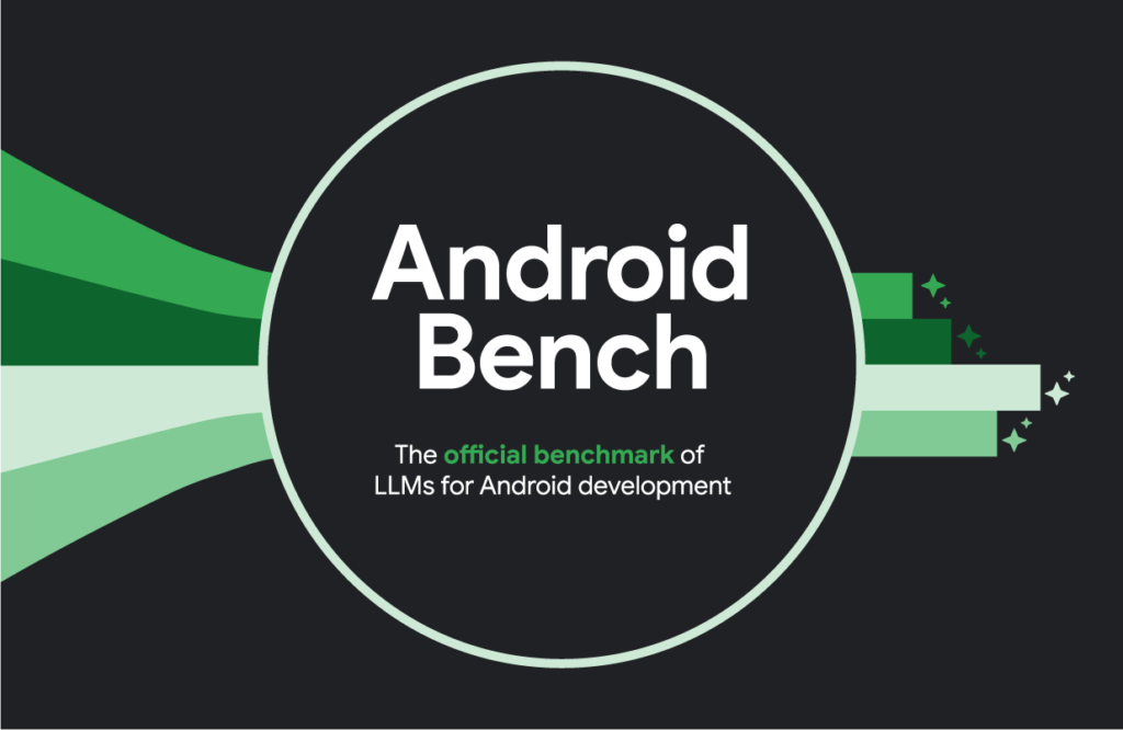 رفع مستوى تطوير Android بمساعدة الذكاء الاصطناعي وتحسين LLMs باستخدام Android Bench